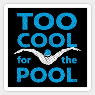 Too Cool For The Pool Mens Swimming Sticker